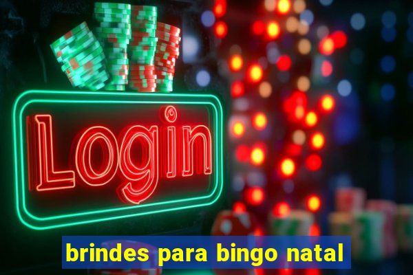 brindes para bingo natal